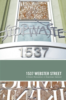 1537 Webster Street, StopWaste's LEED Platinum Certified Office Building in Oakland